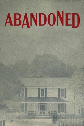 دانلود فیلم Abandoned 2022 دانلود فیلم Abandoned 2022