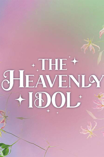 دانلود سریال The Heavenly Idol دانلود سریال The Heavenly Idol