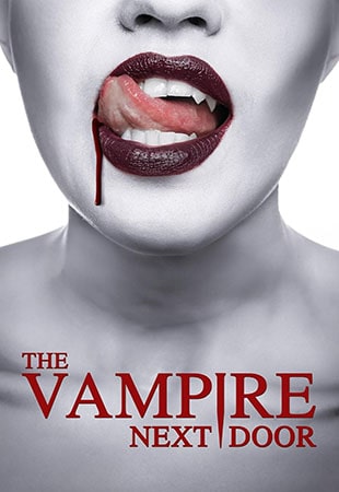 دانلود فیلم The Vampire Next Door 2024 همسایه خون آشام دانلود فیلم The Vampire Next Door 2024 همسایه خون آشام